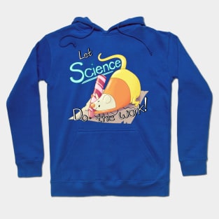 Let Science Do the Work Hoodie